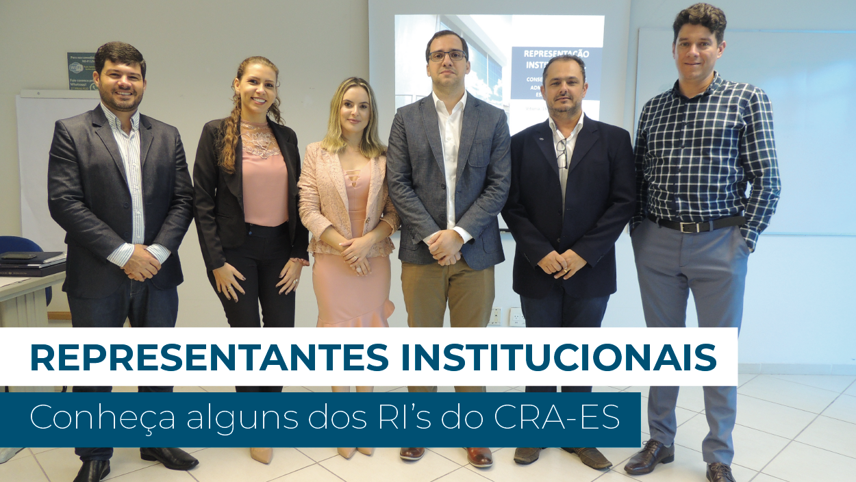 Você está visualizando atualmente Conhece os Representantes Institucionais do CRA-ES?