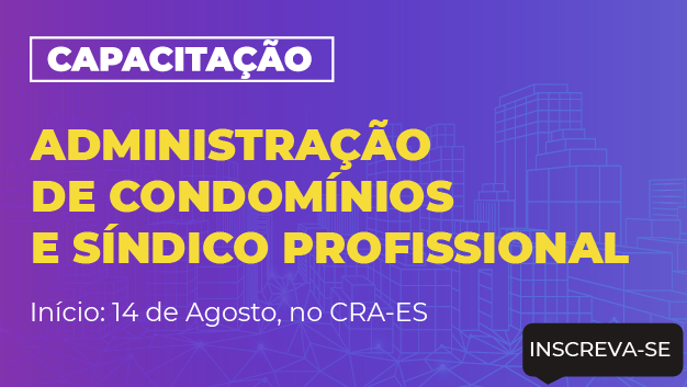 Você está visualizando atualmente CRA-ES promove curso inédito sobre gestão condominial