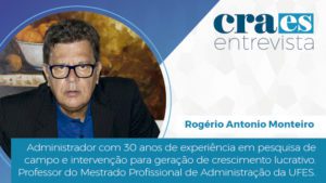 Leia mais sobre o artigo CRA-ES ENTREVISTA | Adm Rogério Monteiro