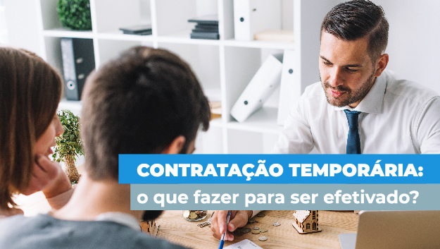 Read more about the article Contratação temporária: o que fazer para ser efetivado?
