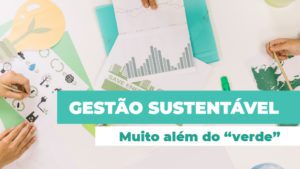 Read more about the article Gestão sustentável dá certo?