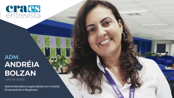 Leia mais sobre o artigo CRA-ES | ENTREVISTA | Adm. Andréia Bolzan, CRA-ES 25052