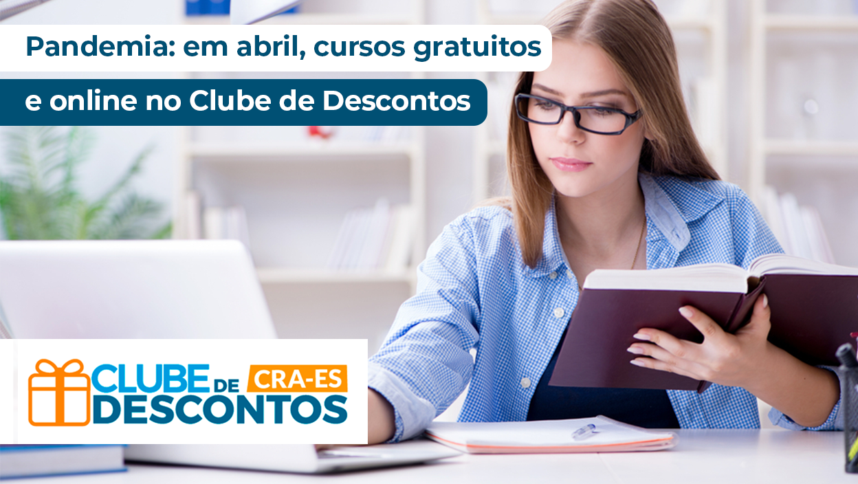 Leia mais sobre o artigo Parceiros do Clube de Descontos CRA-ES oferecem cursos gratuitos durante a pandemia