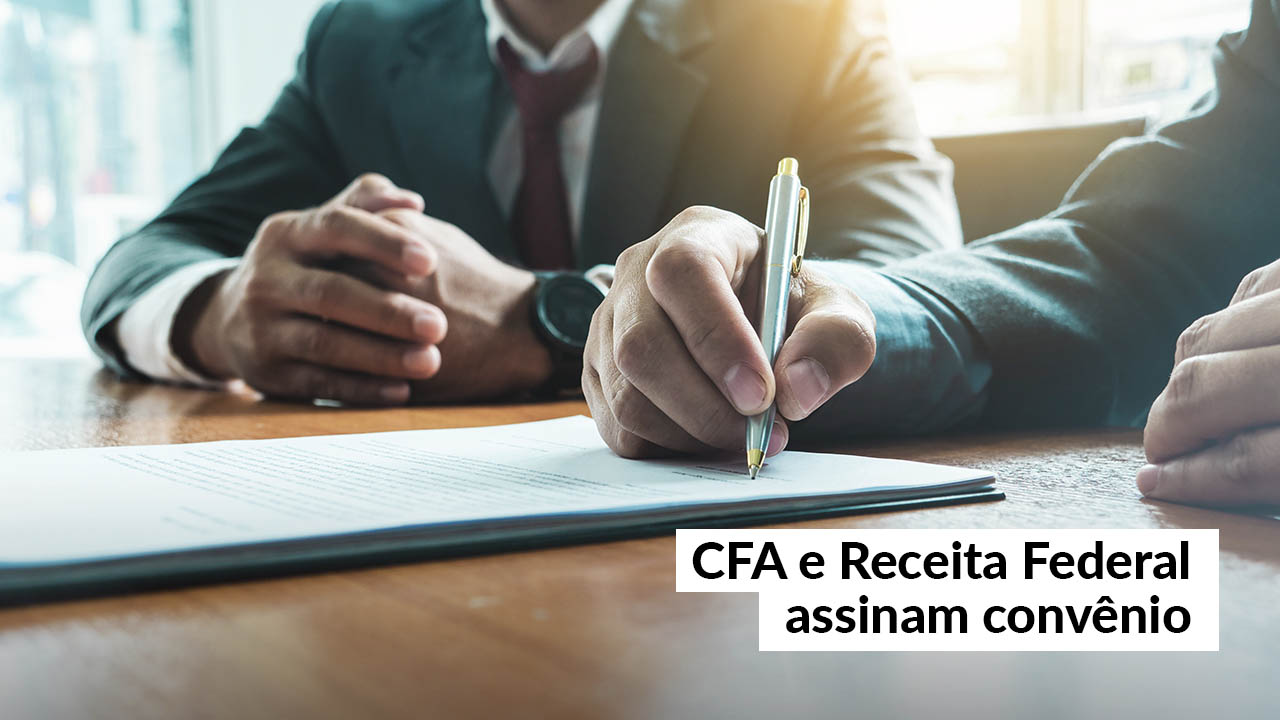 Você está visualizando atualmente CFA | CFA e Receita Federal farão intercâmbio de informações