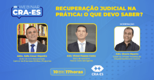 Leia mais sobre o artigo WEBINAR | RECUPERAÇÃO JUDICIAL NA PRÁTICA: O QUE DEVO SABER?