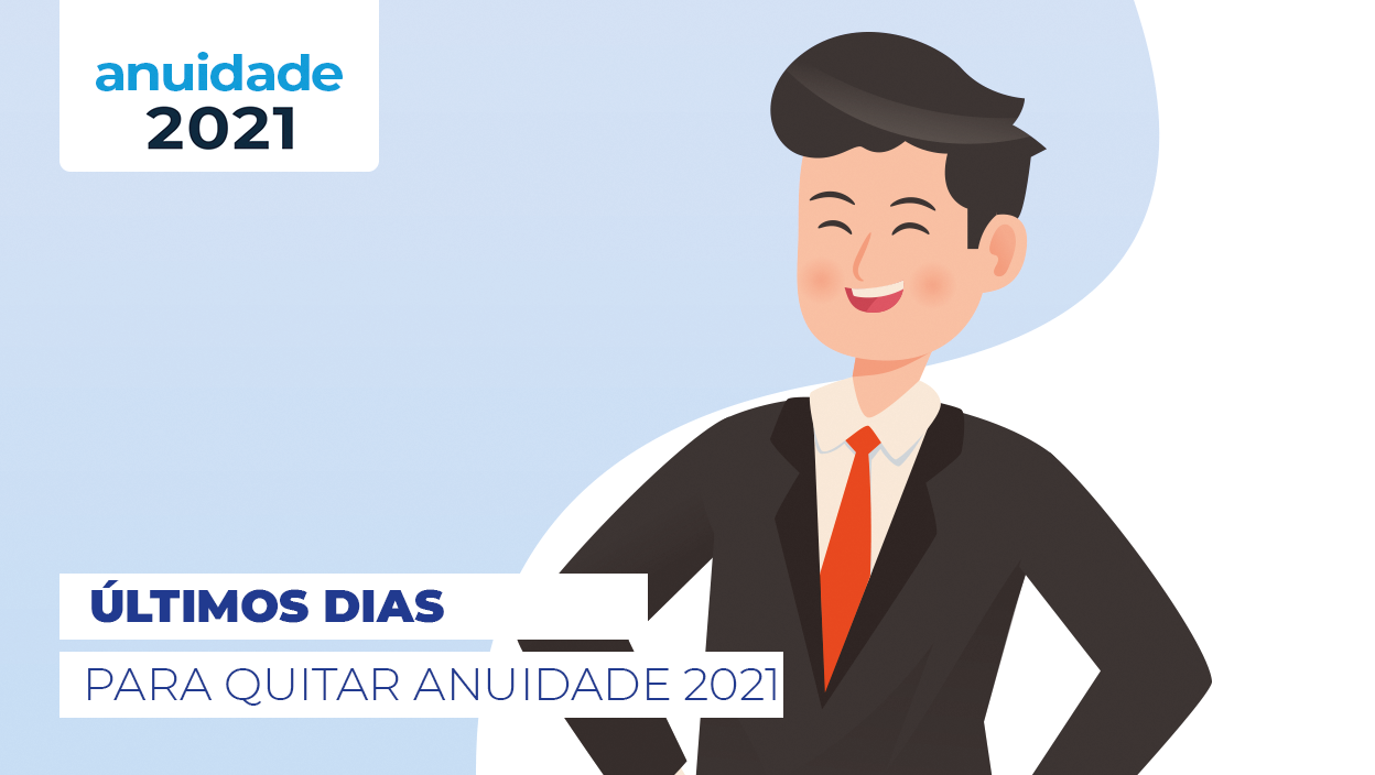 Você está visualizando atualmente ANUIDADE 2021: Prazo válido até 31 de março 