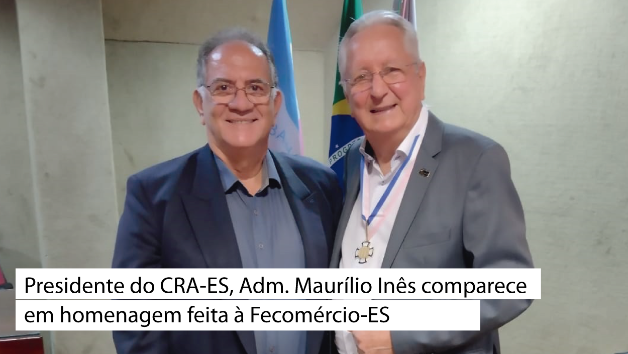 Leia mais sobre o artigo CRA-ES participa de Homenagem feita para a Fecomércio-ES