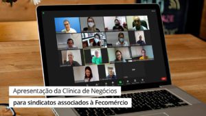 Leia mais sobre o artigo Apresentação da Clínica de Negócios para sindicatos associados à Fecomércio