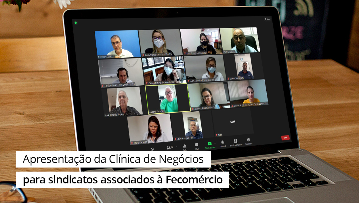 Leia mais sobre o artigo Apresentação da Clínica de Negócios para sindicatos associados à Fecomércio