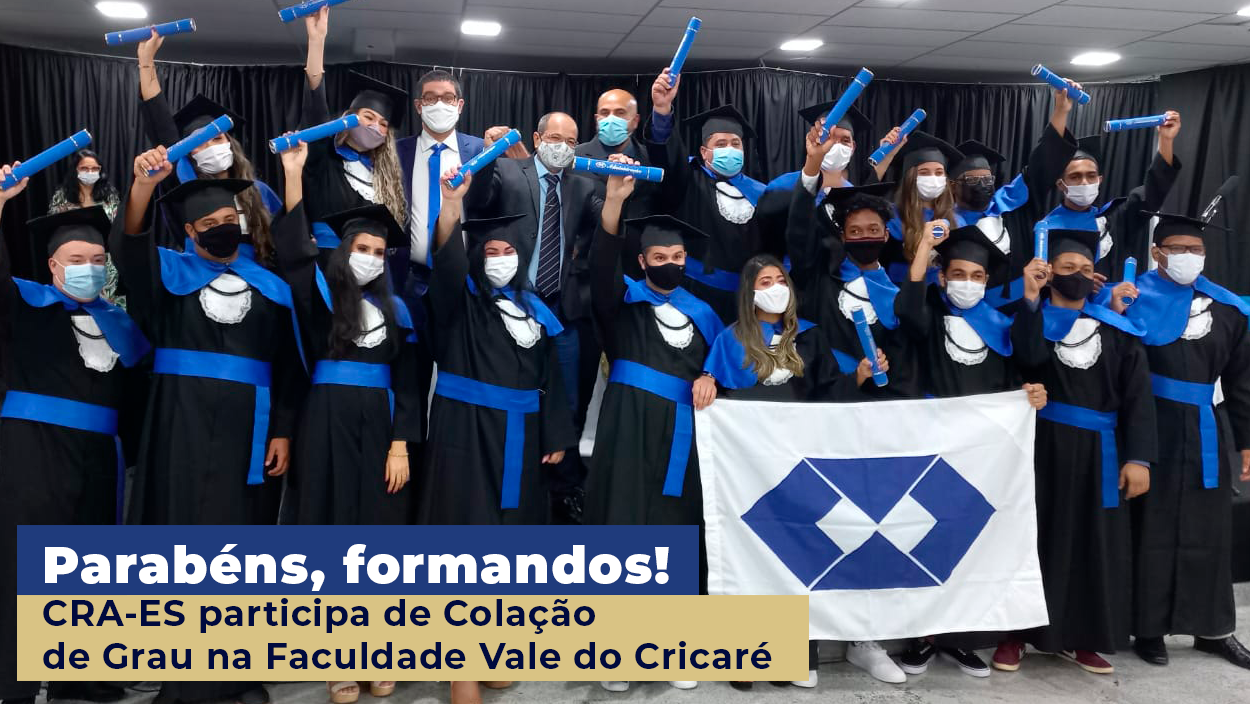 You are currently viewing CRA-ES participa de Colação de Grau na Faculdade Vale do Cricaré