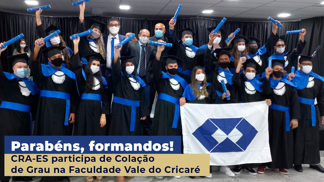 No momento, você está visualizando CRA-ES participa de Colação de Grau na Faculdade Vale do Cricaré
