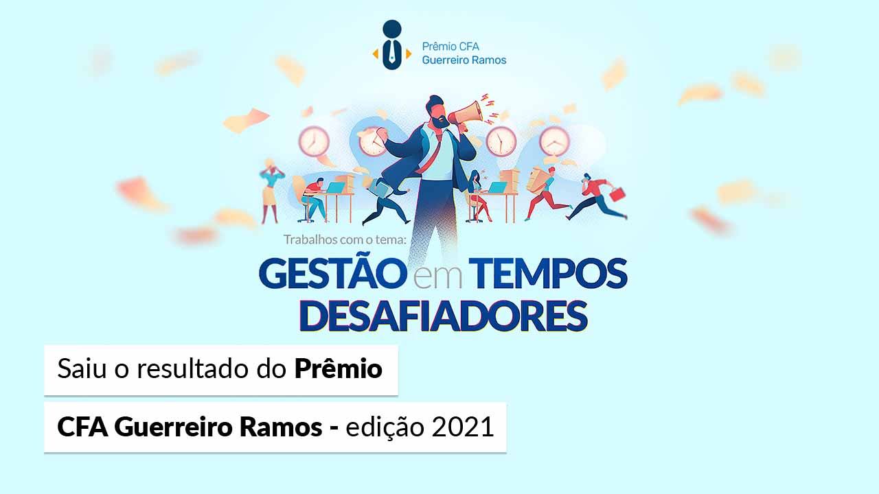 Você está visualizando atualmente Conheça os trabalhos vencedores do Prêmio CFA Guerreiro Ramos