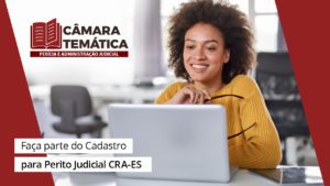 Read more about the article Faça parte do Cadastro para Perito Judicial CRA-ES 