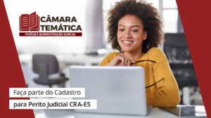 Leia mais sobre o artigo Faça parte do Cadastro para Perito Judicial CRA-ES 