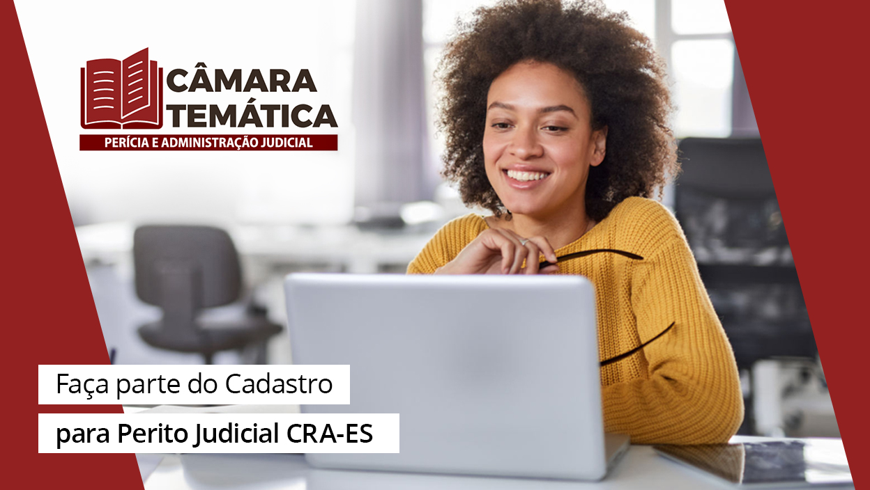 Você está visualizando atualmente Faça parte do Cadastro para Perito Judicial CRA-ES 