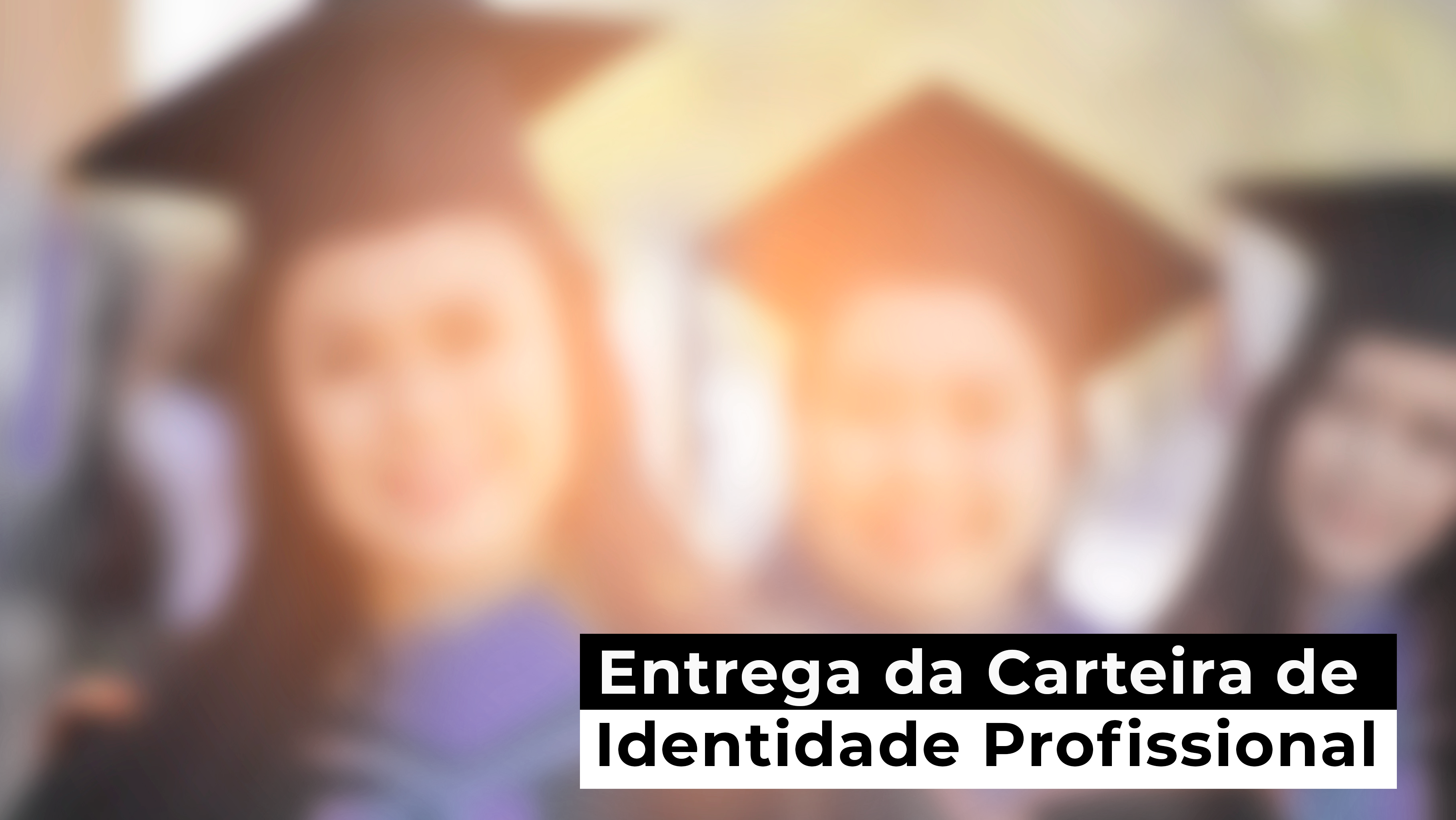 No momento, você está visualizando Entrega de Carteira de Identidade Profissional (CIP) – FARESE 