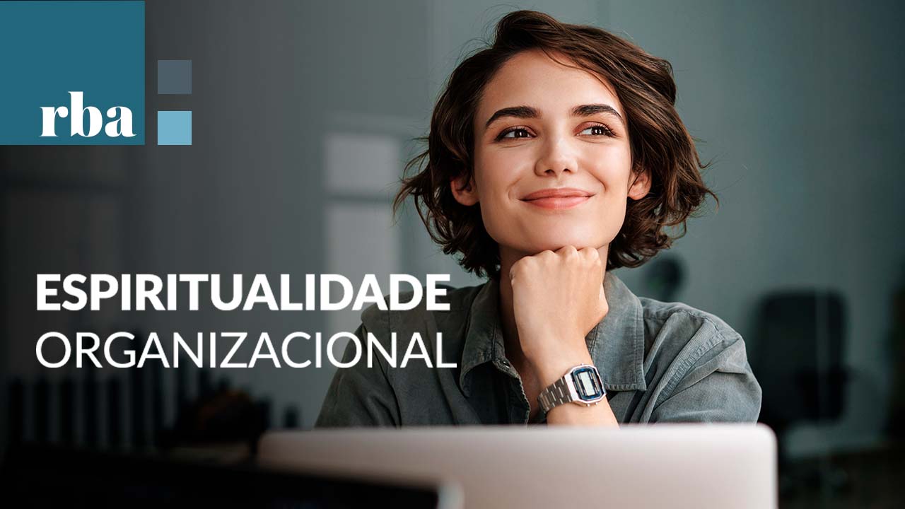 Você está visualizando atualmente CFA: Espiritualidade organizacional é aposta para melhorar ambiente de trabalho