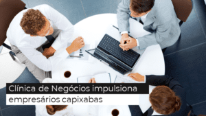 Read more about the article Clínica de Negócios impulsiona empresários capixabas