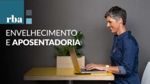 Read more about the article CFA: Número de aposentados cresce, e nova fase exige adaptação e criatividade