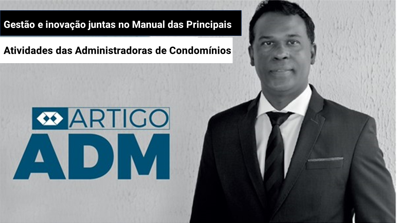 Você está visualizando atualmente Gestão e inovação:Manual das Administradoras de Condomínios