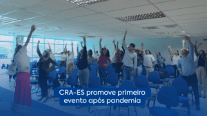 Leia mais sobre o artigo Workshop: Primeiro evento do CRA-ES desde o início da pandemia supera expectativas