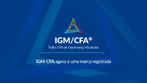 Read more about the article A sigla do Índice CFA de Governança Municipal agora é uma marca registrada