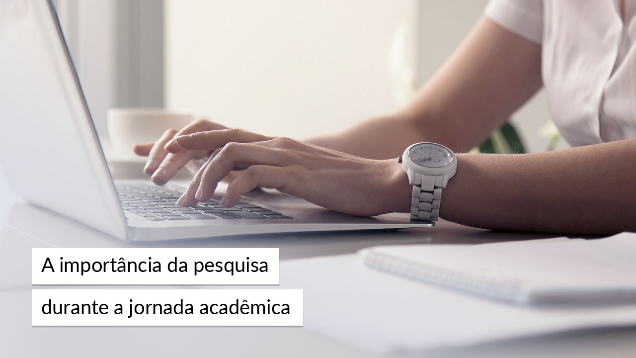 Você está visualizando atualmente A importância da pesquisa durante a jornada acadêmica