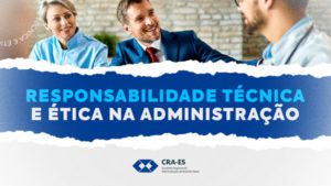 Leia mais sobre o artigo Palestra: Responsabilidade Técnica e Ética na Administração