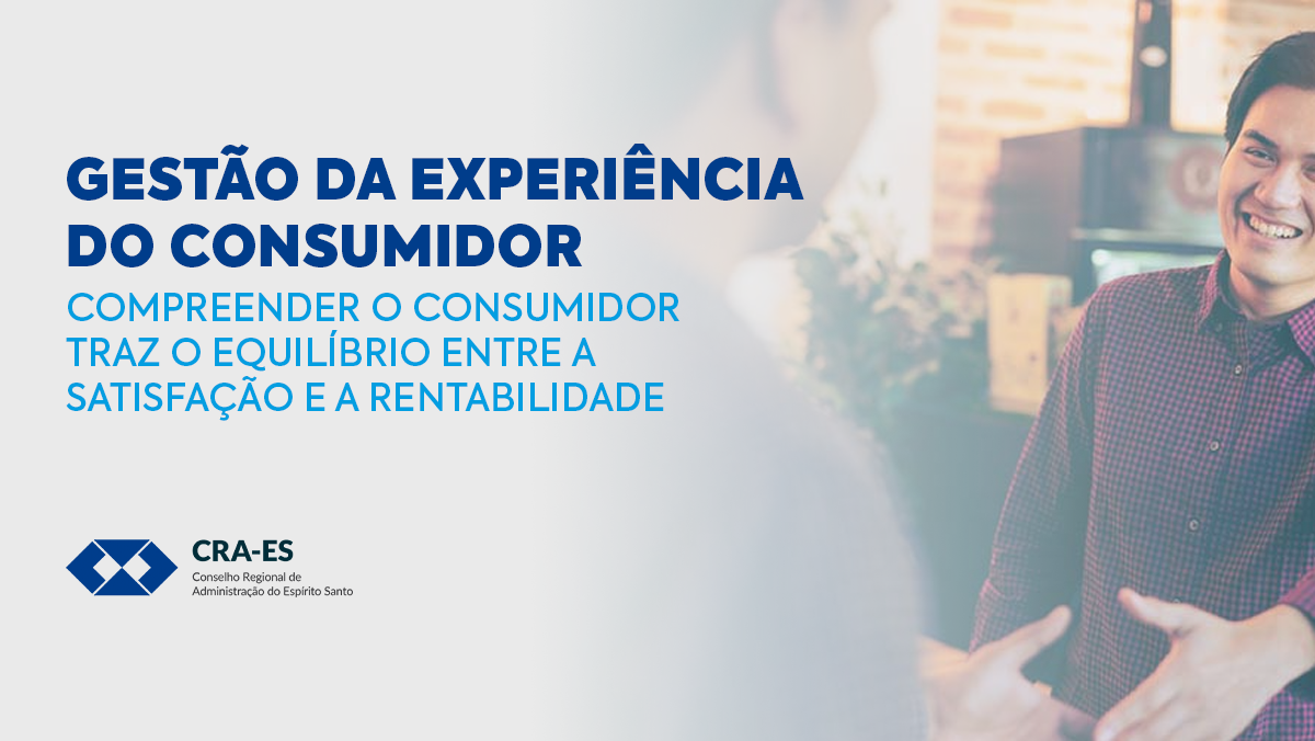 Leia mais sobre o artigo Customer Experience: Gestão da experiência do Consumidor