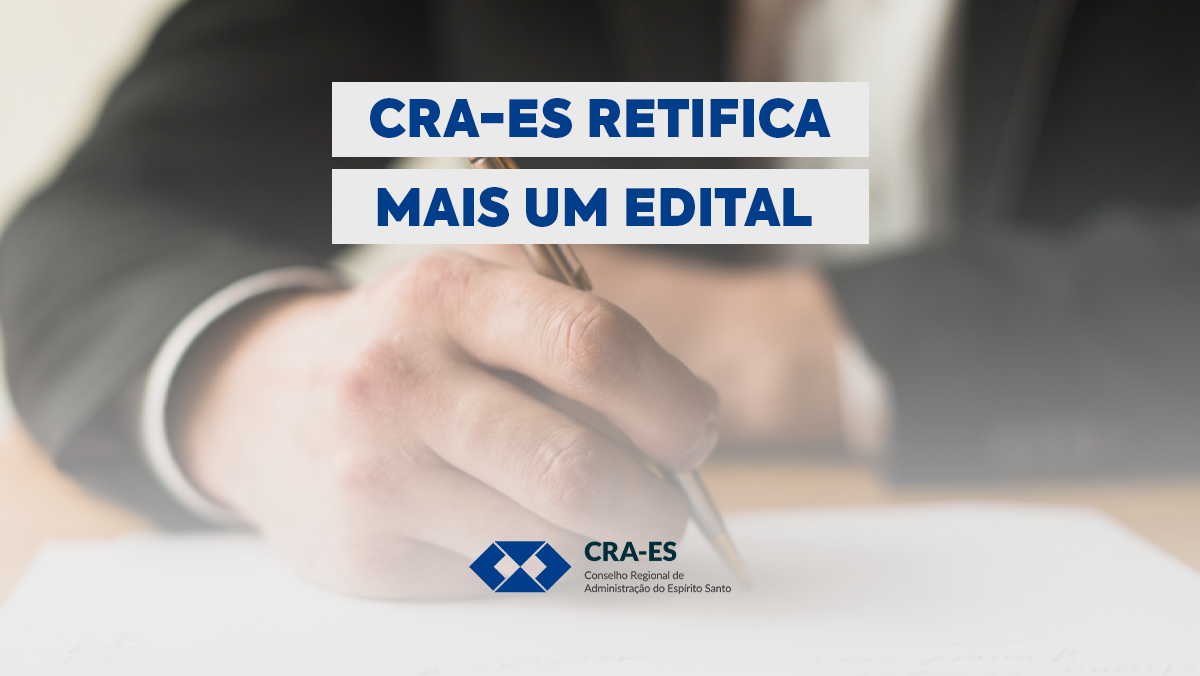 Você está visualizando atualmente CRA-ES Retifica mais um Edital 