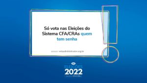 Read more about the article Eleições do Sistema CFA/CRAs : Já recebeu sua senha para votação?