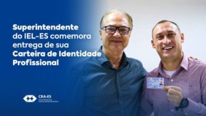 Leia mais sobre o artigo Superintendente do IEL-ES comemora entrega de sua Identidade Profissional