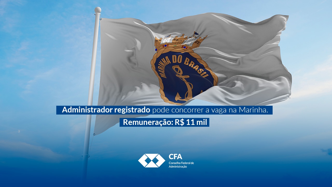 Você está visualizando atualmente Oportunidades na Marinha para Bacharel em Administração registrado