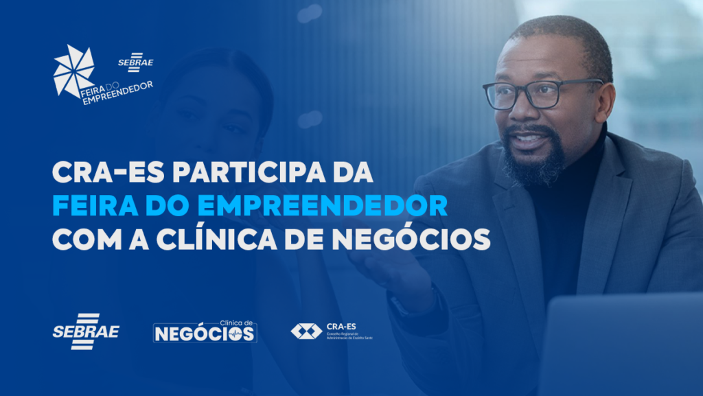 Leia mais sobre o artigo CRA-ES participa da Feira do Empreendedor SEBRAE