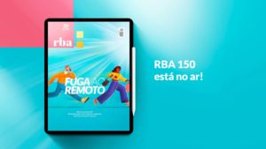 Leia mais sobre o artigo RBA 150 – Trabalho remoto ou presencial, eis a questão