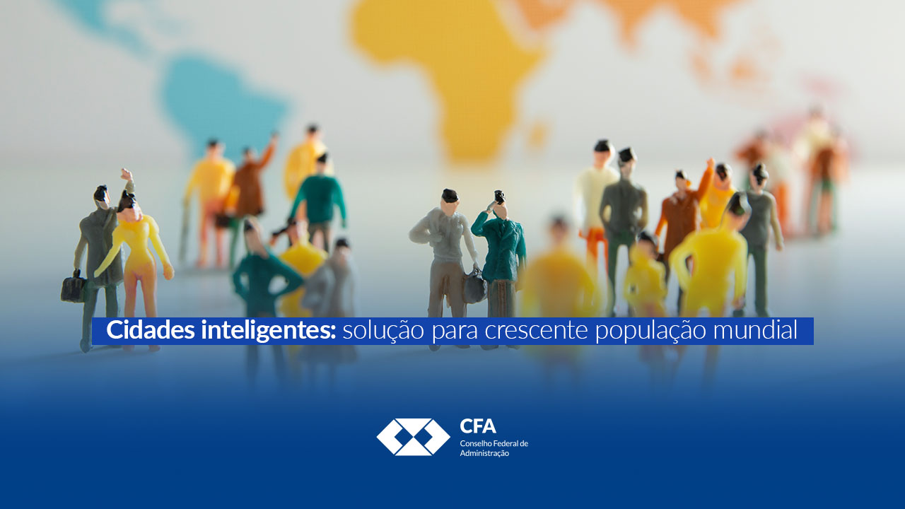 Read more about the article Cidades inteligentes: solução para crescente população mundial