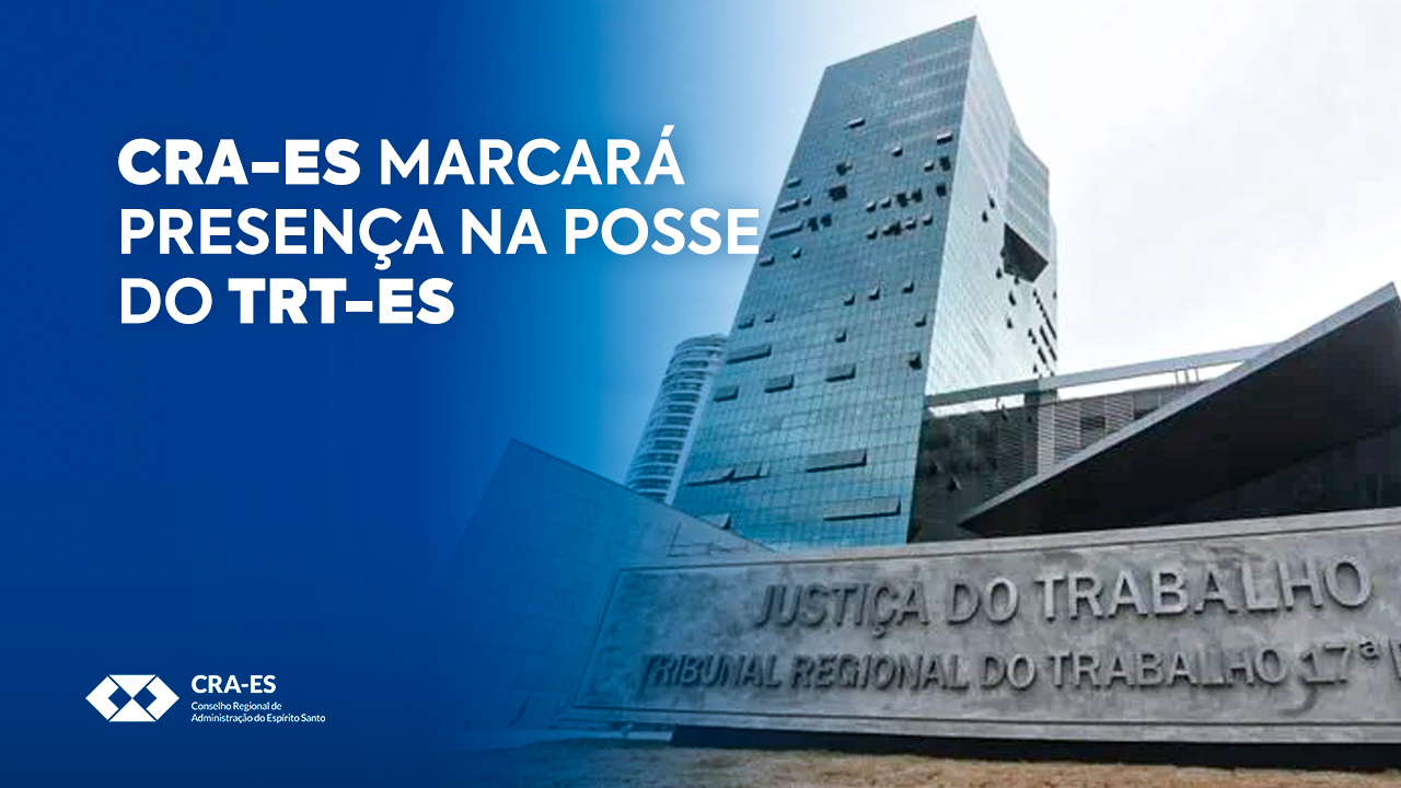 Read more about the article <strong>CRA-ES MARCARÁ PRESENÇA NA POSSE DO TRT-ES</strong>