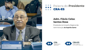 Read more about the article Palavra do Presidente CRA-ES, Adm. Flávio Celso Santos Rosa