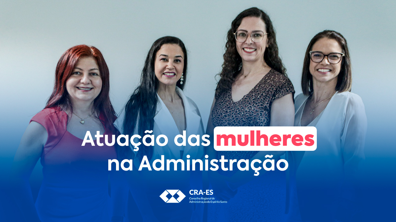 Você está visualizando atualmente <strong>CRA-ES parabeniza trajetória de mulheres da Administração no Dia Internacional da Mulher</strong>