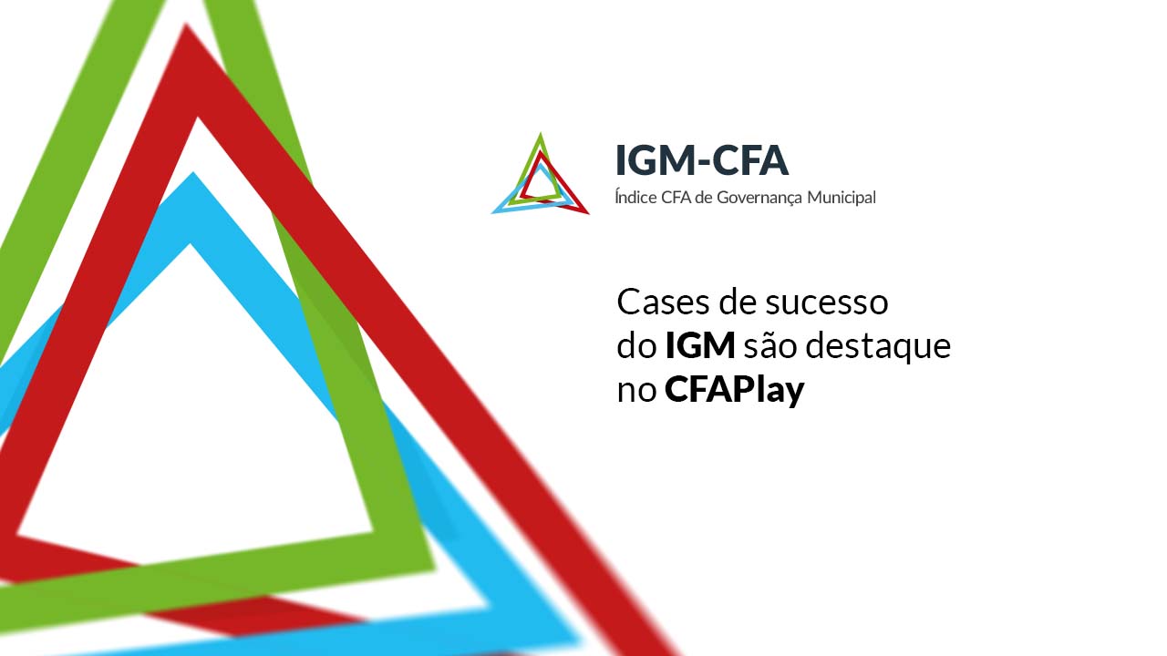 Leia mais sobre o artigo Cases de sucesso do IGM são destaque no CFAPlay