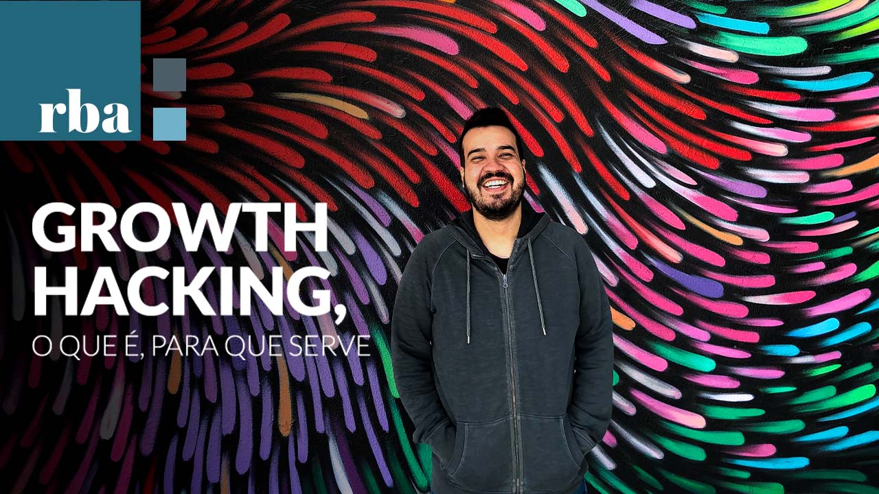 No momento, você está visualizando Growth Hacking – aceleração de crescimento nas empresas