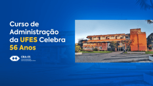 Leia mais sobre o artigo Curso de Administração da UFES Celebra 56 Anos