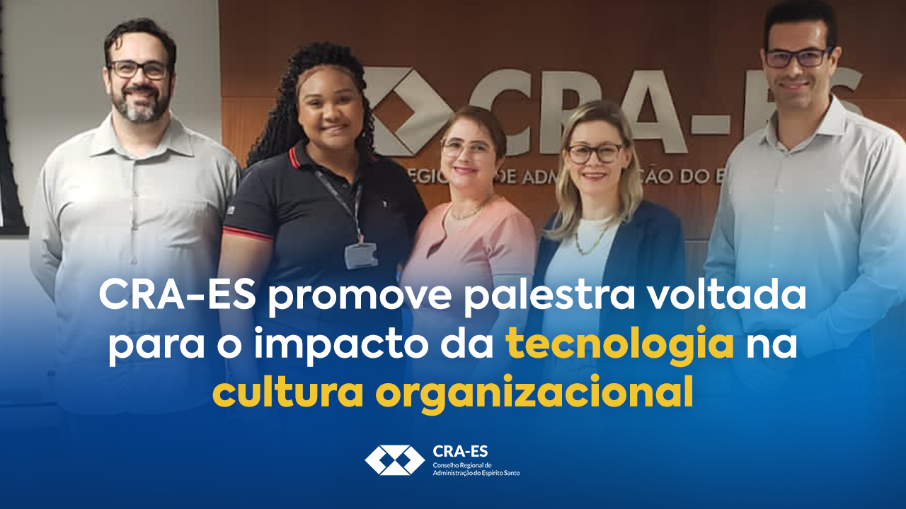 No momento você está vendo CRA-ES promove palestra voltada para o impacto da tecnologia na cultura organizacional