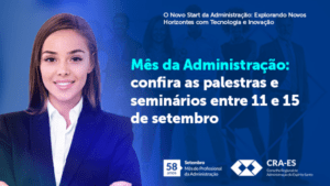 Leia mais sobre o artigo Mês da Administração: confira as palestras e seminários entre 11 e 15 de setembro