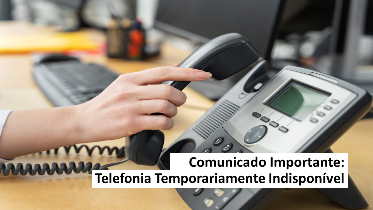 Leia mais sobre o artigo Comunicado Importante: Telefonia fora do ar