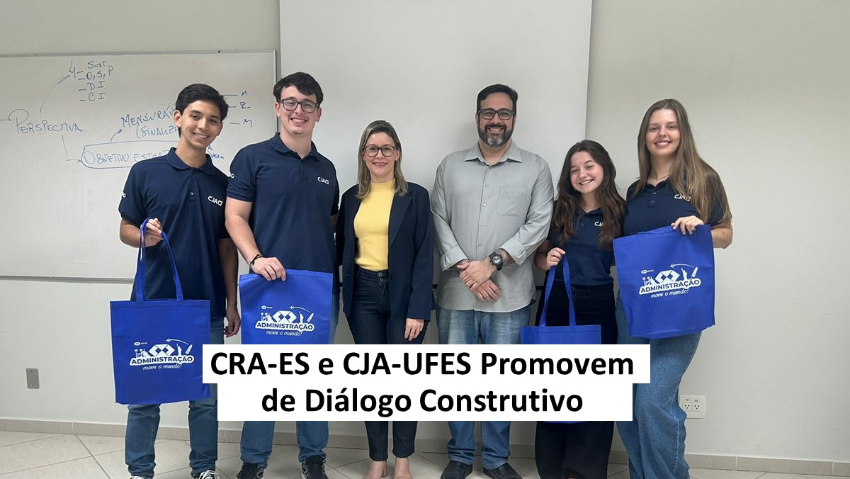 Leia mais sobre o artigo CRA-ES e CJA-UFES promovem de Diálogo Construtivo