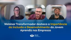 Leia mais sobre o artigo Webinar destaca a importância da diversidade e Inclusão do Jovem Aprendiz nas Empresas