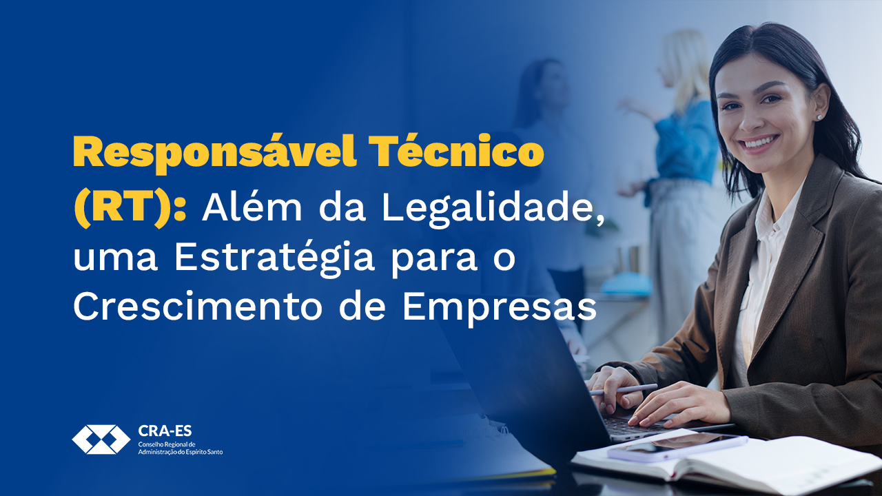 Você está visualizando atualmente Responsável Técnico (RT): Além da Legalidade, uma Estratégia para o Crescimento Empresarial