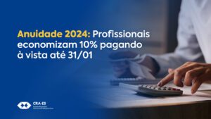 Leia mais sobre o artigo Comece o ano economizando: Desconto de 10% na Anuidade 2024 para Pagamento à Vista até 31/01