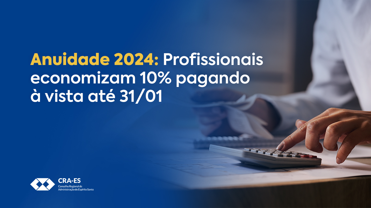 Você está visualizando atualmente Comece o ano economizando: Desconto de 10% na Anuidade 2024 para Pagamento à Vista até 31/01